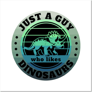 Just a guy who likes Dinosaurs Full 2 Posters and Art